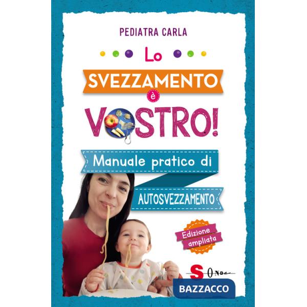 Svezzamento è vostro! Manuale pratico di autosvezzamento (Lo)