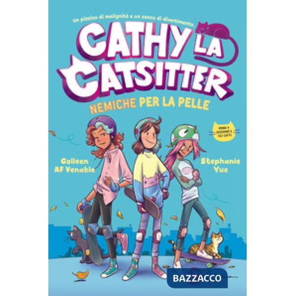Nemiche per la pelle. Cathy la catsitter