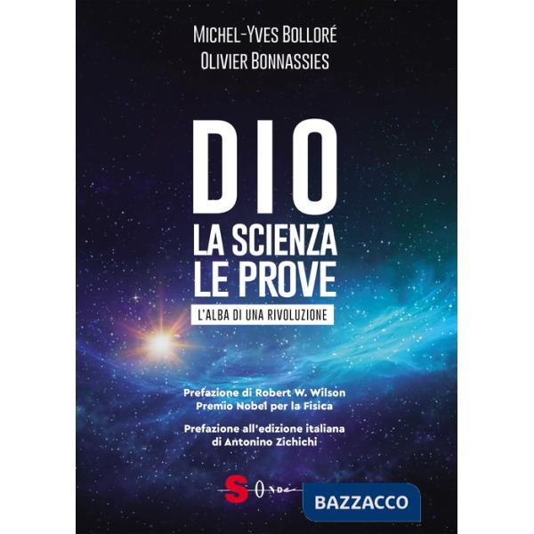 Dio. La scienza, le prove. L'alba di una rivoluzione