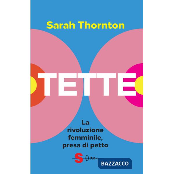 Tette. La rivoluzione femminile, presa di petto