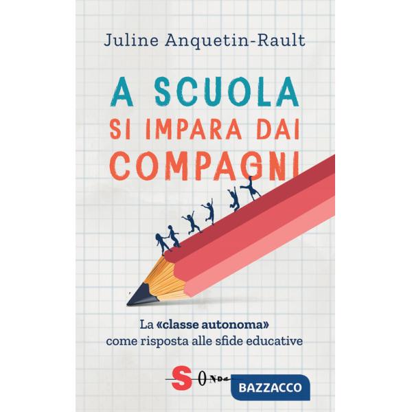 A scuola si impara dai compagni. La «classe autonoma» come risposta alle sfide educative