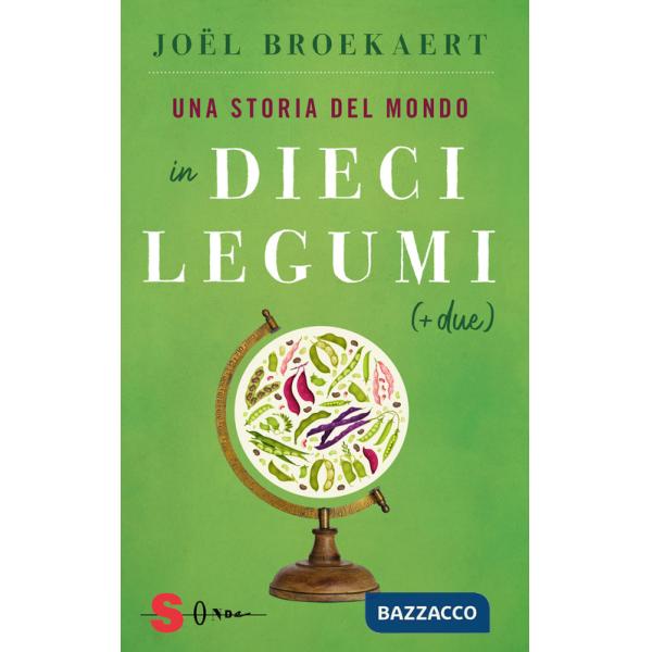 Storia del mondo in dieci legumi (+ due) (Una)