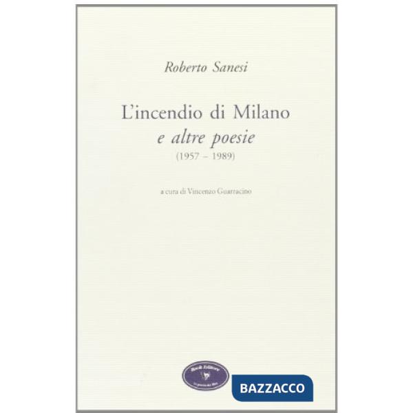Incendio di Milano e altre poesie (L')