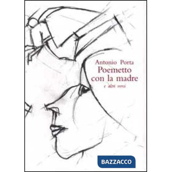 Poemetto con la madre e altri versi