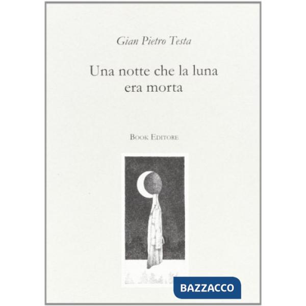 Notte che la luna era morta (Una)