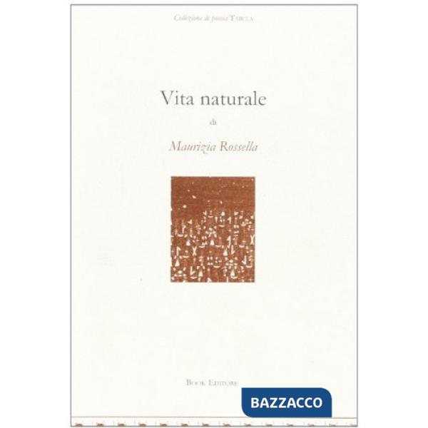 Vita naturale. Poesie (1998-2001)