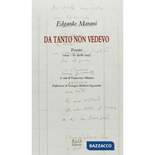 Da tanto non vedevo. Poesie (1944-20 aprile 1945)