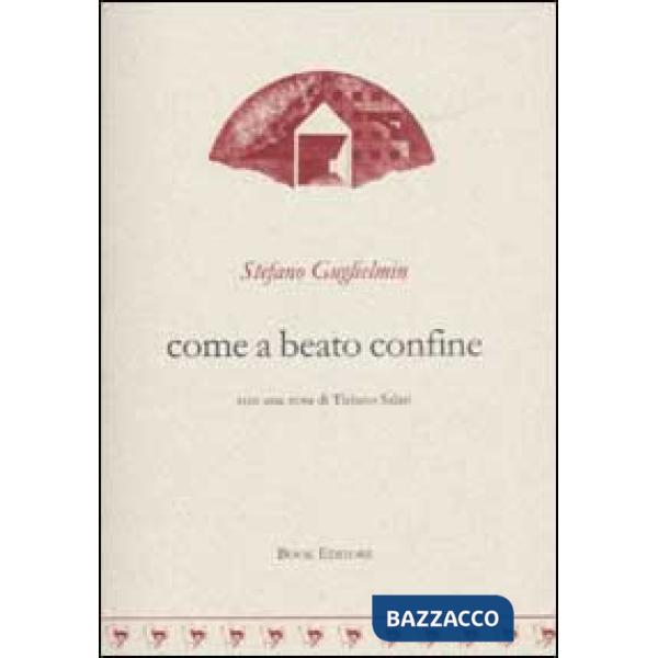 Come a beato confine