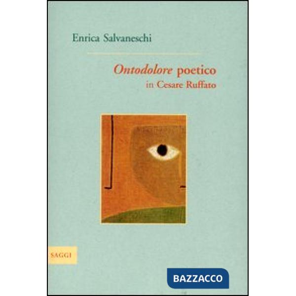 Ontodolore poetico in Cesare Ruffato
