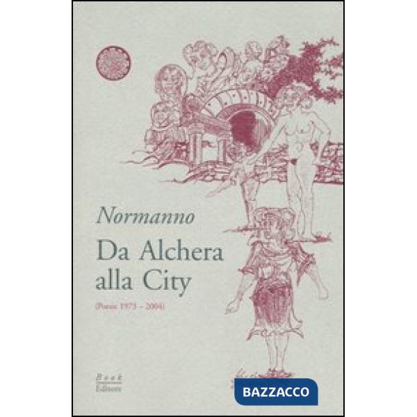 Da Alchera alla City (poesie 1973-2004)