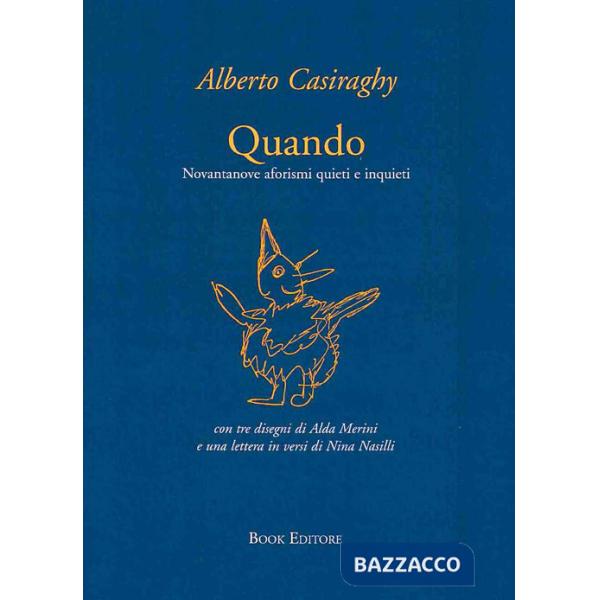 Quando. Novantanove aforismi quieti e inquieti