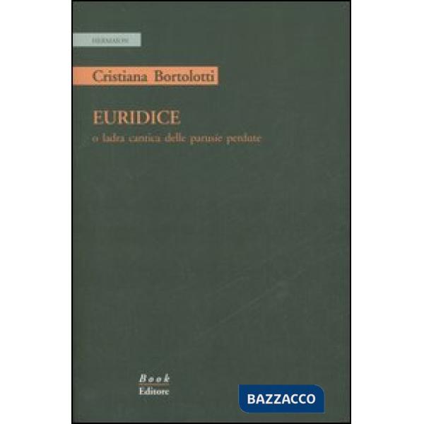 Euridice o ladra cantica delle parusíe perdute