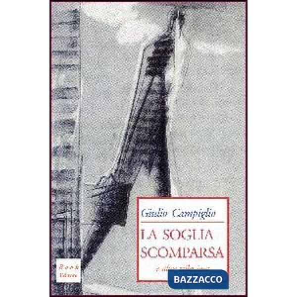 Soglia scomparsa e altre riflessioni (La)