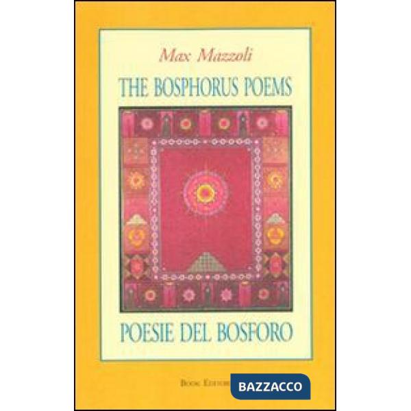Poesie del Bosforo-The Bosphorus poems. Ediz. bilingue