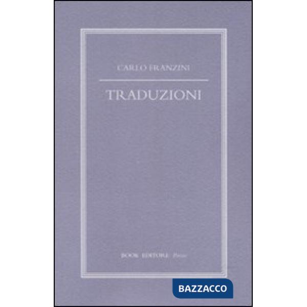 Traduzioni. Testi originali con traduzione a fronte