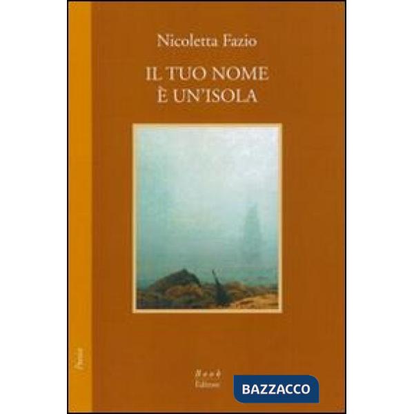 Tuo nome è un'isola (Il)
