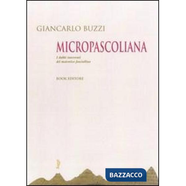 Micropascoliana. I dubbi interventi del maieutico fanciullino