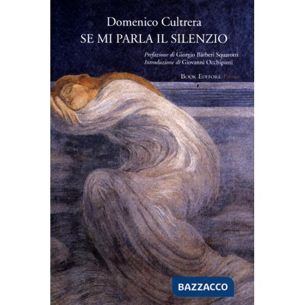 Se mi parla il silenzio. Poesie e dediche