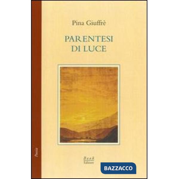 Parentesi di luce. Poesie 1978-1980