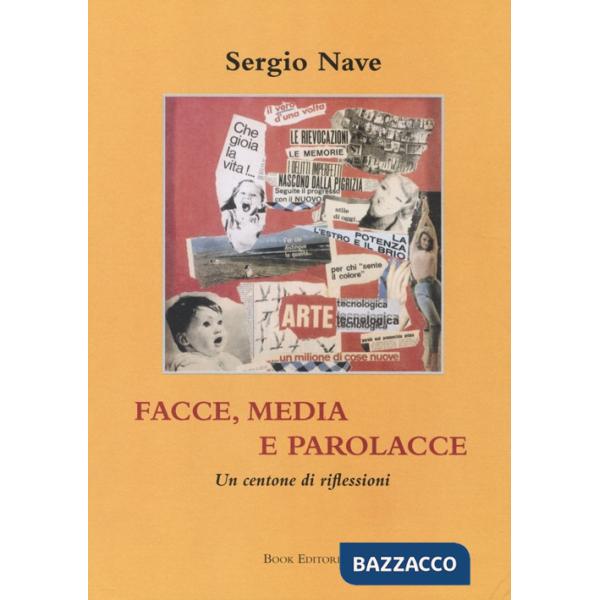 Facce, media e parolacce. Un centone di riflessioni