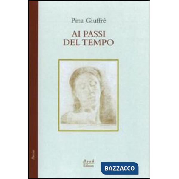 Ai passi del tempo (poesie, 1987-1999)
