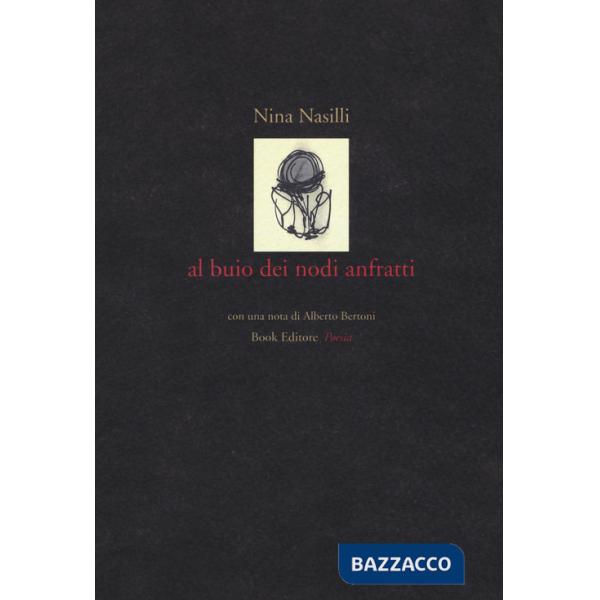 Al buio dei nodi anfratti