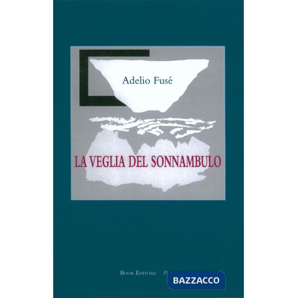 Veglia del sonnambulo (La)