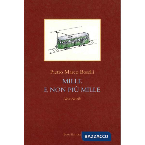 Mille e non più mille. Nove novelle