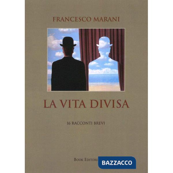 Vita divisa. 16 racconti brevi (La)