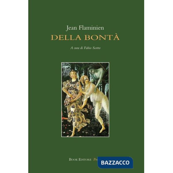 Della bontà. Testo francese a fronte