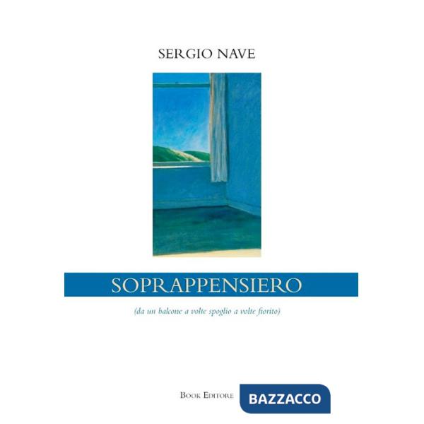 Soprappensiero (da un balcone a volte spoglio a volte fiorito)