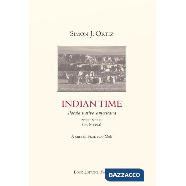 Indian Time. Poesia nativo-americana. Poesie scelte (1976-1994)