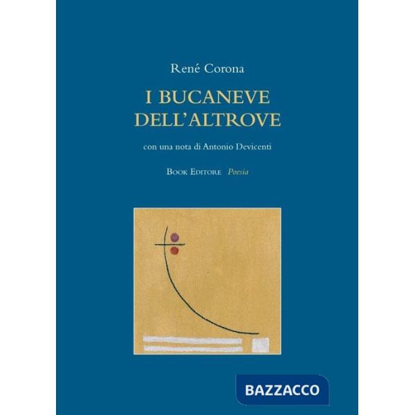Bucaneve dell'altrove (I)