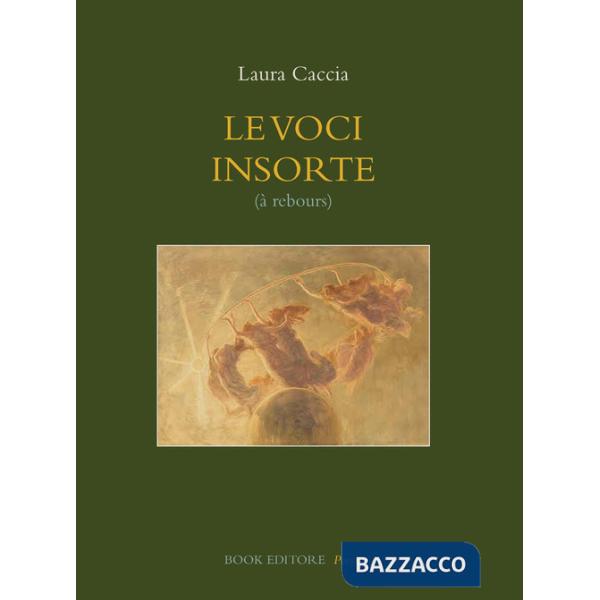 Voci insorte (à rebours) (Le)