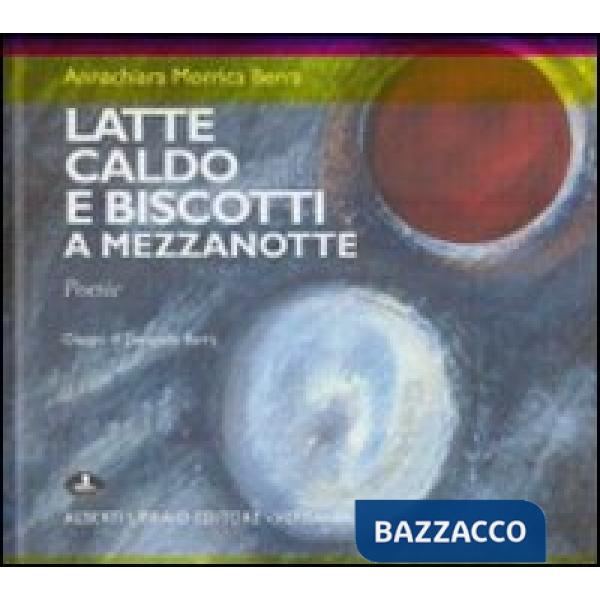 Latte caldo e biscotti a Mezzanotte. Ediz. illustrata