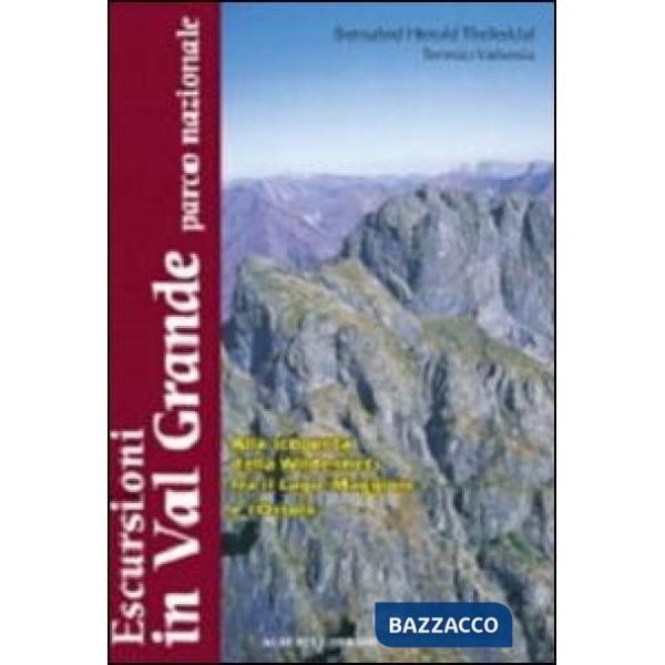 Escursioni in Val Grande Parco Nazionale alla scoperta della wilderness fra il lago Maggiore e l'Ossola