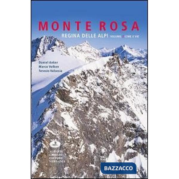 Monte Rosa regina della alpi. Ediz. illustrata. Vol. 2: Cime e vie