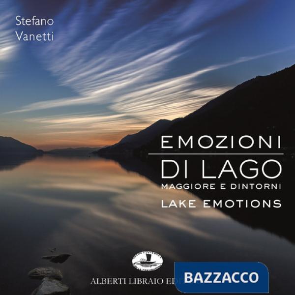Emozioni di lago. Maggiore e dintorni