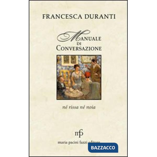 Manuale di conversazione. Né rissa né noia