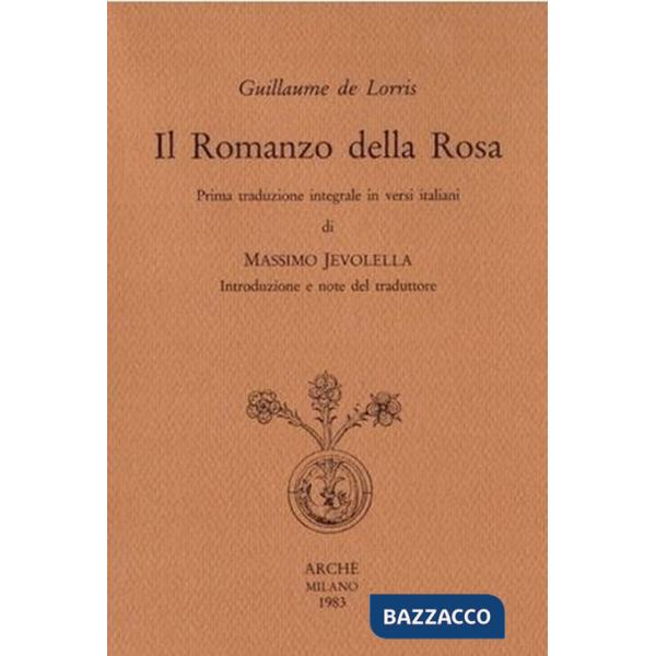 Romanzo della rosa. Ediz. integrale (Il)