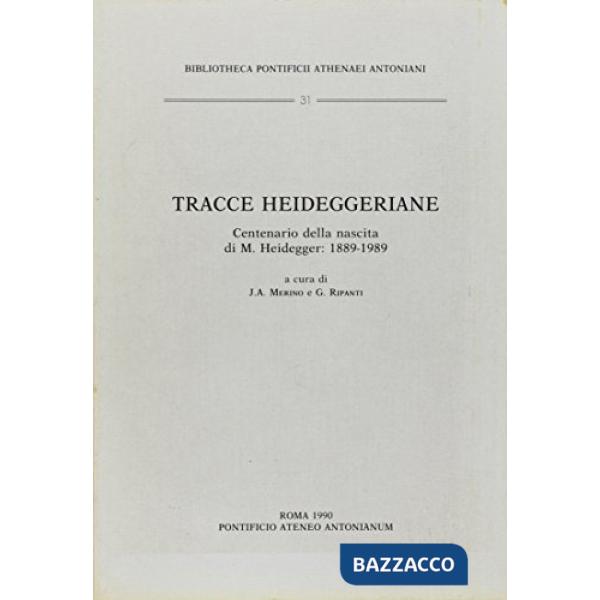 Tracce heideggeriane. Centenario della nascita di M. Heidegger (1889-1989)