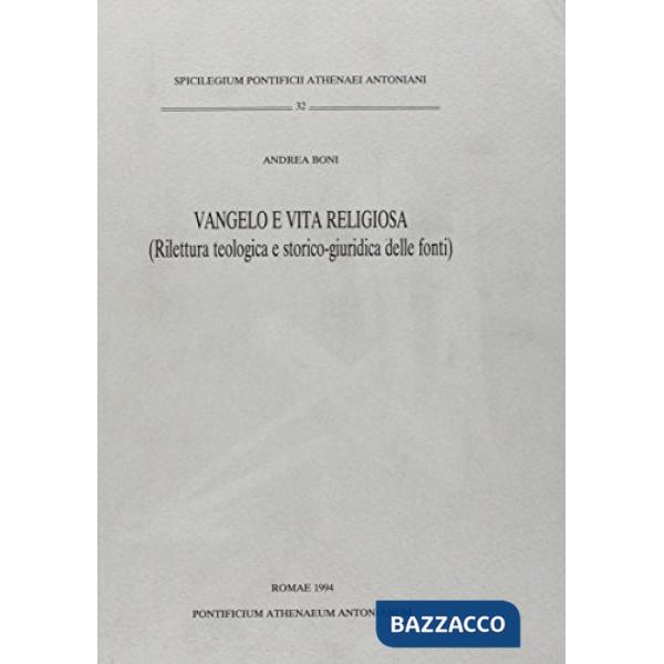 Vangelo e vita religiosa. Rilettura teologica e storico-giuridica delle fonti