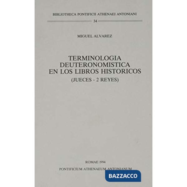 Terminologia deuteronomistica en los libros historicos (Jueces-2 Reyes)