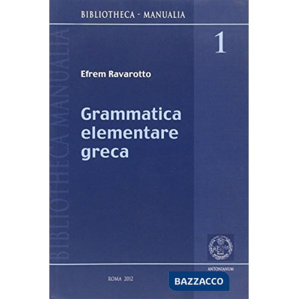 Grammatica elementare greca per lo studio del Nuovo Testamento. Nozioni, eserciz