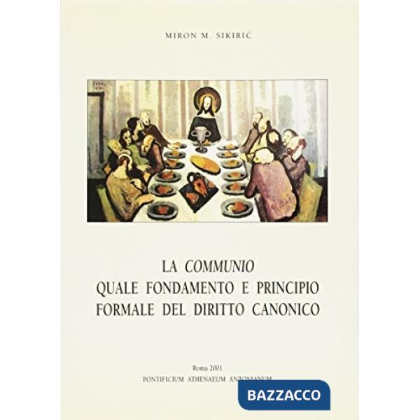 Communio quale fondamento e principio formale del diritto canonico (La)