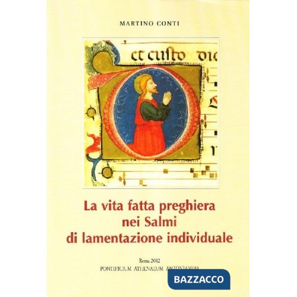 Vita fatta preghiera nei salmi di lamentazione individuale (La)