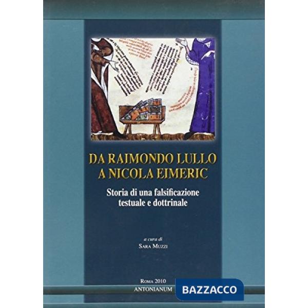 Da Raimondo Lullo a Nicola Eimeric. Storia di una falsificazione testuale e dottrinale