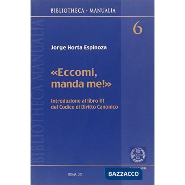 Eccomi manda me. Introduzione al libro III del codice di diritto canonico