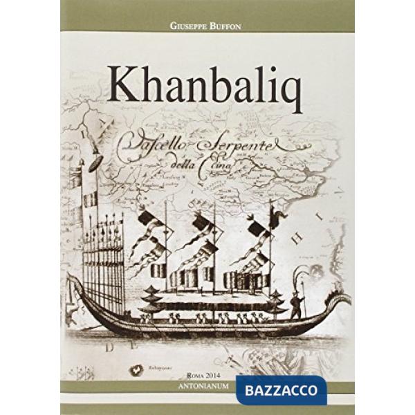 Khanbaliq. Profili storiografici intorno al cristianesimo in Cina