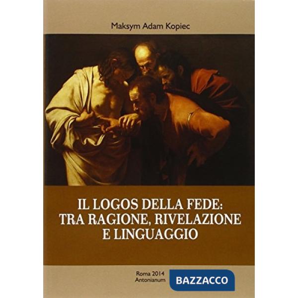Logos della fede: tra ragione, rivelazione e linguaggio